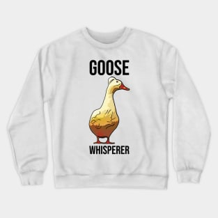 Funny Goose Whisperer Crewneck Sweatshirt